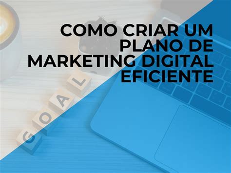 Criando Um Plano De Marketing Digital Eficiente Studio Konst