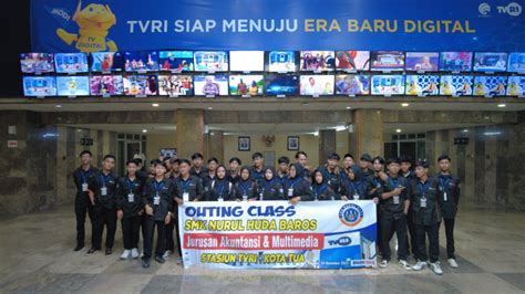 Outing Class SMK Nurul Huda Baros Menggali Wawasan Dari TVRI Hingga