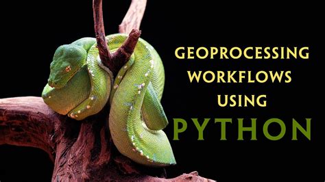 Geoprocessing Workflows Using Python Youtube