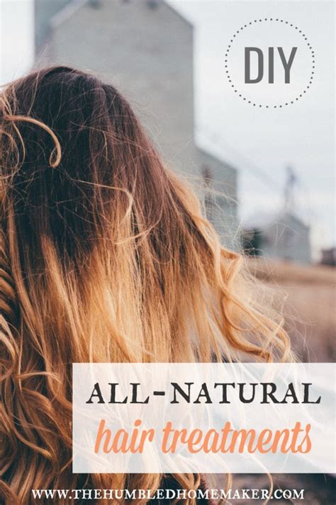 Diy All Natural Hair Treatments The Humbled Homemaker