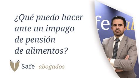 Qu Puedo Hacer Ante Un Impago De Pensi N De Alimentos