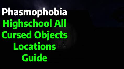 Phasmophobia Brownstone High School All Cursed Objects Locations