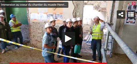 Les Jeunes Visitent Le Chantier Du Mus E Henri Martin Blog Des Bourians