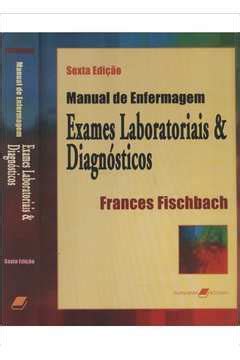 Livro Manual De Enfermagem Exames Laboratoriais E Diagnosticos