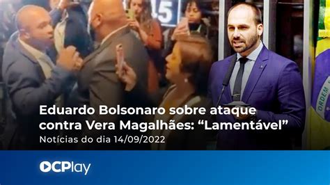 Eduardo Bolsonaro sobre ataque contra Vera Magalhães Lamentável