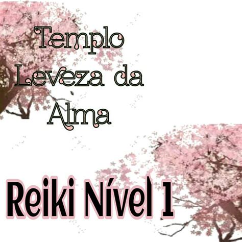 Templo Leveza Da Alma CURSO DE REIKI NIVEL 1