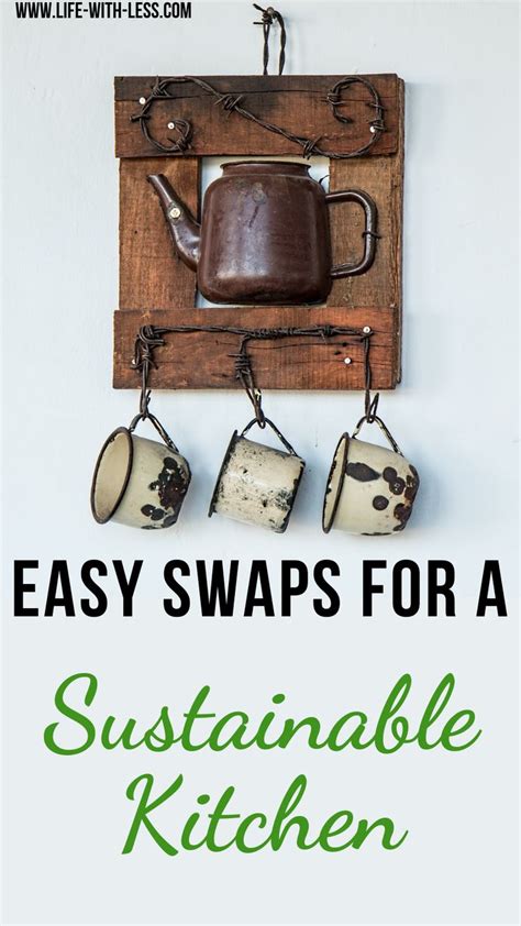 10 Simple Ways To Create A More Sustainable Kitchen Life With Less