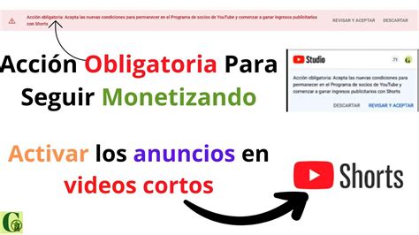 Como Activar Monetizacion De Videos Shorts Acci N Obligatoria Para