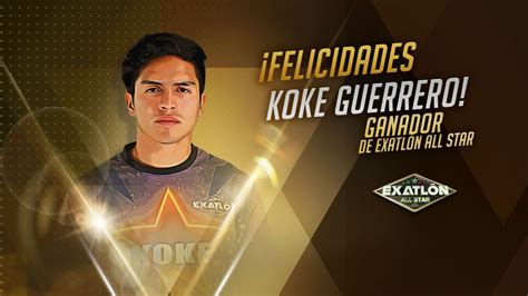 Koke Guerrero Se Vuelve A Coronarse Como Ganador De Exatl N All Star