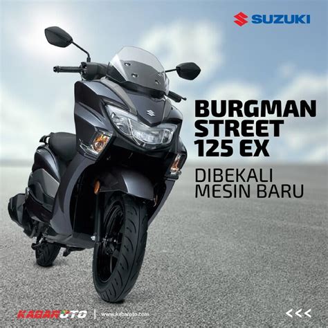 Suzuki Burgman Street Ex Resmi Meluncur Dibekali Mesin Baru