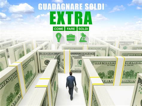 Come Guadagnare Soldi Extra Come Fare Soldi