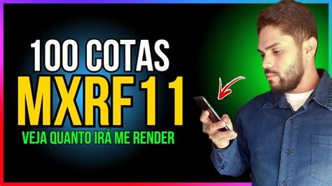 VEJA QUANTO Irei RECEBER De DIVIDENDOS 100 COTAS Do MXRF11 YouTube