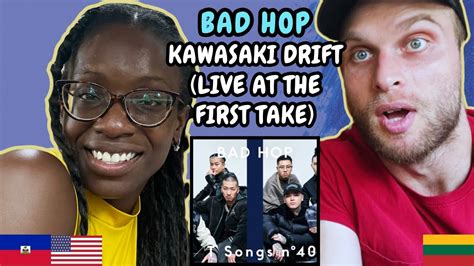 Bad Hop Kawasaki Drift Reaction Live At The First Take First Time