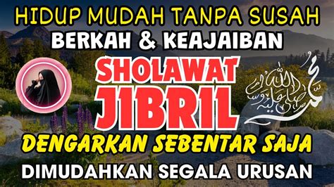 Sholawat Jibril Penarik Rezeki Sholawat Nabi Muhammad Saw Paling Merdu