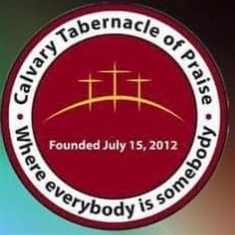 Calvary Tabernacle Of Praise Youtube
