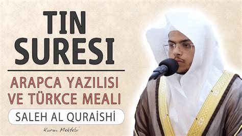 Tin suresi anlamı dinle Salah al Quraishi Tin suresi arapça yazılışı