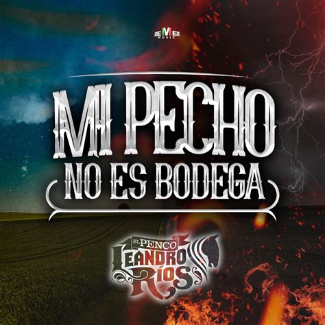 Mi Pecho No Es Bodega Single álbum de Leandro Ríos en Apple Music