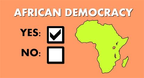 African Democracy Alive And Well In 21st Century