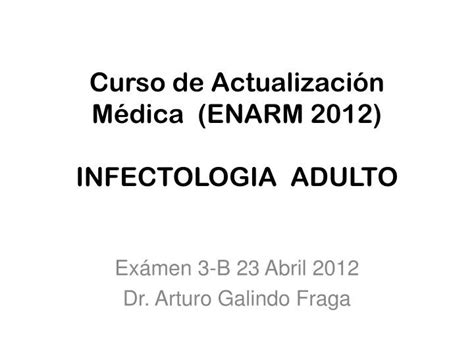 Ppt Curso De Actualizaci N M Dica Enarm Infectologia Adulto