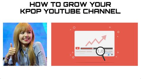 Grow Your Kpop Youtube Channel Tips And Advices Youtube