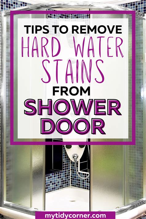 Looking For Tips On How To Remove Hard Water Stains From Shower Door Learn How To Clean Hard