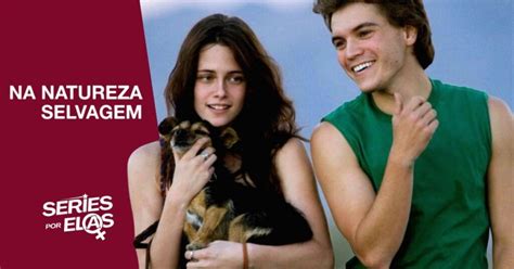 Elenco De Na Natureza Selvagem - Na Natureza Selvagem: Elenco, Onde Assistir E Tudo Sobre