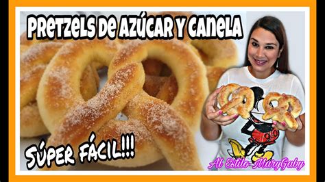 Pretzel De Az Car Y Canela Estilo Auntie Anne S Youtube