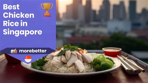 15 Best Chicken Rice In Singapore 2024 Chicken Rice Near Me