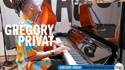 Grégory Privat Improvisation TSFJAZZ en session TSFJAZZ YouTube