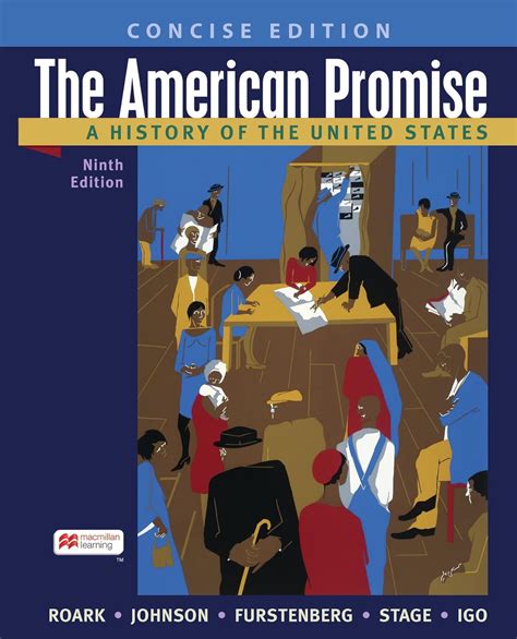 The American Promise A Concise History Combined Volume 9781319329938 Roark