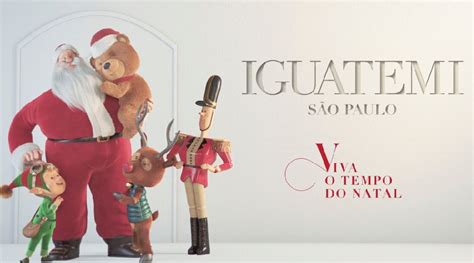 Campanha de natal da rede de shoppings Iguatemi reforça a importância