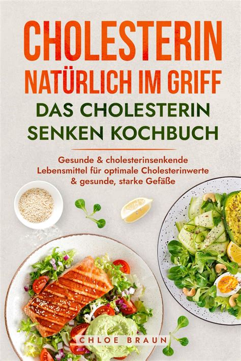 Cholesterin Im Griff Das Cholesterin Senken Kochbuch Gesunde