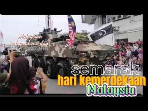 Sangat Meriah Semarak Kemeriahan Hari Kemerdekaan Malaysia Youtube