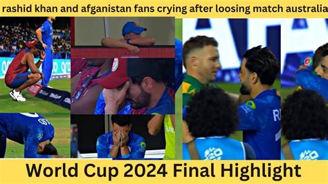 Rashid Khan And Afganistan Fans Crying After Loosing Match Australia