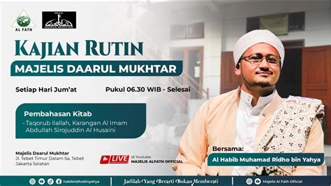 Majelis Ta Lim Darul Mukhtar Bersama Al Habib Muhammad Ridho Bin Yahya