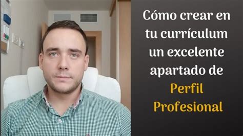 Descubre Por Qu El Perfil Profesional Es Esencial En Tu Curr Culum