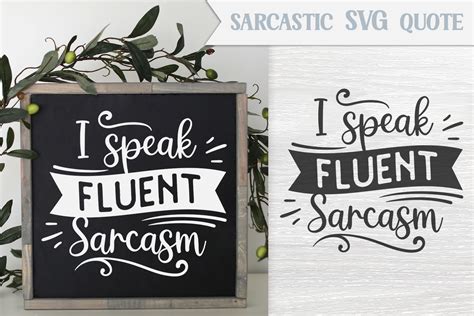 I Speak Fluent Sarcasm SVG Quote Graphic By Tatiana Cociorva Creative