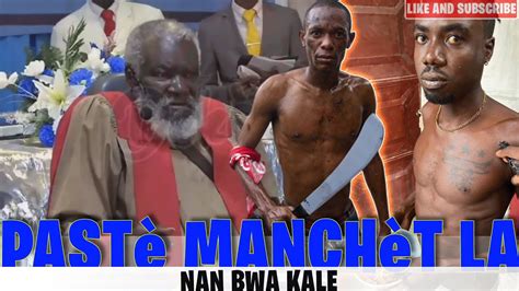 Past Manch T La Nan Bwa Kale Sa Te Gentan Anonse Pou Ane Tande