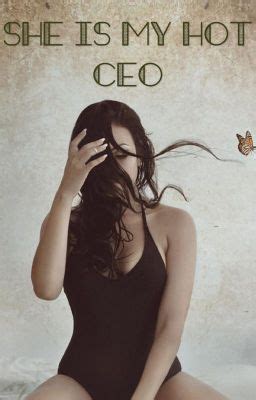 She Is My Hot Ceo KrushiShah Wattpad
