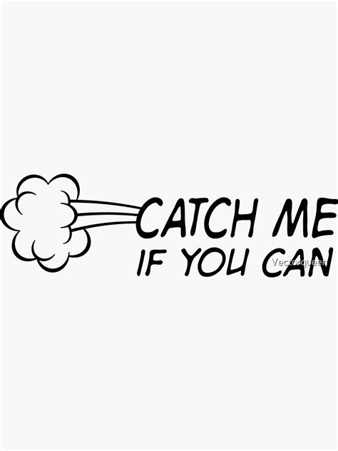 Catch Me If You Can Sticker By Vectorqueen Redbubble