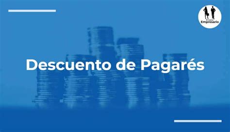 Descuento de pagaré Concepto y definición