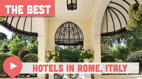 Best Luxury Hotels In Rome Italy Youtube