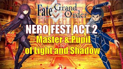 FGO NA NERO FEST 2018 AUTUMN ACT 2 Master And Pupil Of Light And