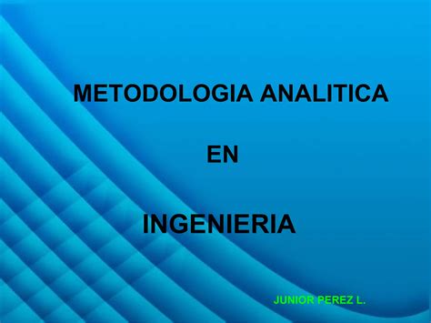 Metodologia Analitica En Ingenieria PPT