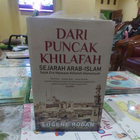 Jual Dari Pincak Khilafah Sejarah Arab Islam Sejak Era Kejayaan