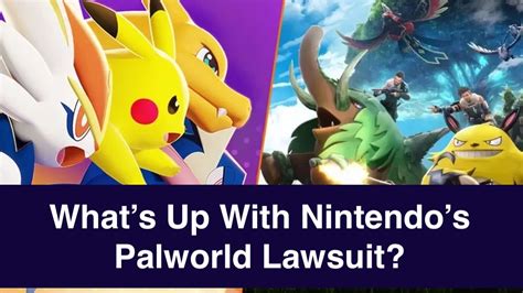 What S Going On With Nintendo S Palworld Lawsuit The Story Of