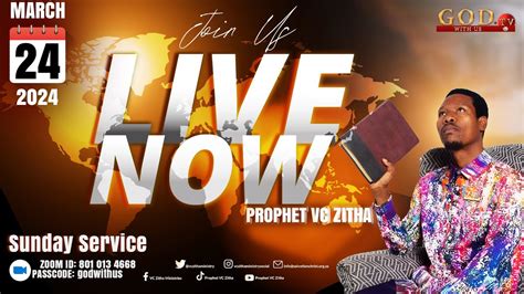 You Are Watching Sunday Live Service With Prophet Vc Zitha March