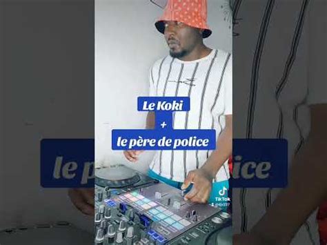 Le Koki Le P Re De La Police Cameroun Musique Youtube