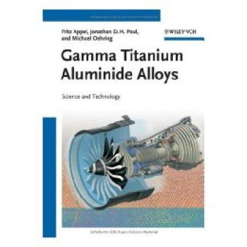 Gamma Titanium Aluminide Alloys Science And Technology