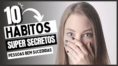 10 Hábitos De Pessoas Bem Sucedidas Youtube